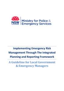 Implementing Emergency Risk Management Through The Integrated Planning and Reporting Framework A Guideline for Local Government & Emergency Managers