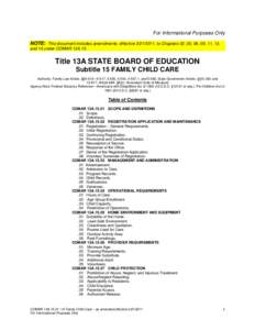 For Informational Purposes Only NOTE: This document includes amendments, effective[removed], to Chapters 02, 05, 06, 09, 11, 13, and 14 under COMAR 13A.15. Title 13A STATE BOARD OF EDUCATION Subtitle 15 FAMILY CHILD CAR