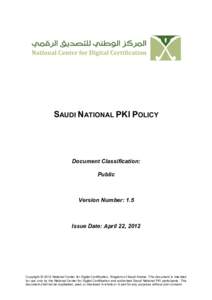 SAUDI NATIONAL PKI POLICY  Document Classification: Public  Version Number: 1.5