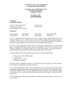 S.C. MENTAL HEALTH COMMISSION S.C. Department of Mental Health Lexington County Mental Health Center 301 Palmetto Park Blvd. Lexington, SC[removed]December 1, 2011