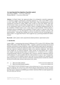 An experimental investigation of partial control Aaron Steven WHITE — University of Maryland Thomas GRANO — University of Maryland Abstract. In Partial Control, the understood subject of an obligatorily controlled co