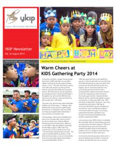 YKIP Newsletter Vol. III August 2014 PERIOD OF JUNE – AUGUST, 2014 BREAKING THE CYCLE OF POVERTY THROUGH EDUCATION