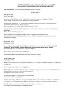 PROGRAM AGENDA, Canadian Philosophy of Education Society (CPES[removed]Conference of the Canadian Society for the Study of Education CPES Program Chair: Trevor Norris, Ontario Institute for Studies in Education SUNDAY, May