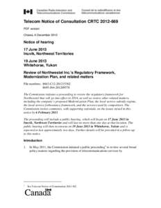 Telecom Notice of Consultation CRTC[removed]PDF version Ottawa, 6 December 2012 Notice of hearing 17 June 2013