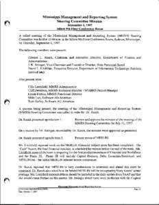 Mississippi Management and Reporting System Steering Committee Minutes September 4, 1997 Sillers 9th Floor Conference Room A called meeting of the Mississippi Management and Reporting System (MMRS) Steering Committee was