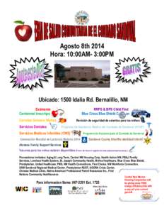 Agosto 8th 2014 Hora: 10:00AM- 3:00PM Ubicado: 1500 Idalia Rd. Bernalillo, NM Exámenes de Salud Centennial inscripción