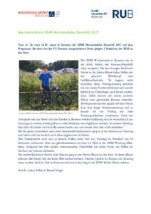 Nachbericht zur DHM Mountainbike Downhill 2017 Vom 14. bis zumstand in Ilmenau die DHM Mountainbike Downhill 2017 auf dem Programm. Bei dem von der TU Ilmenau ausgerichteten Event gingen 2 Studenten der RUB an de