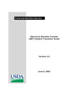 Food and Nutrition Service  Electronic Benefits Transfer (EBT) S ystem Transition Guide  Version 2.0