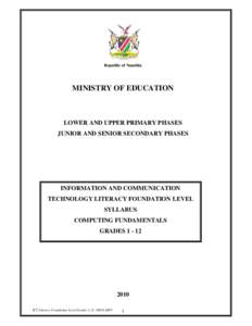 Republic of Namibia  MINISTRY OF EDUCATION LOWER AND UPPER PRIMARY PHASES JUNIOR AND SENIOR SECONDARY PHASES