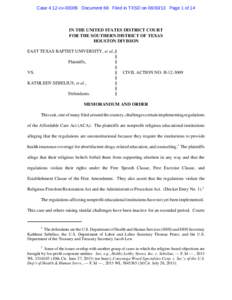 Case 4:12-cv[removed]Document 68 Filed in TXSD on[removed]Page 1 of 14  IN THE UNITED STATES DISTRICT COURT FOR THE SOUTHERN DISTRICT OF TEXAS HOUSTON DIVISION EAST TEXAS BAPTIST UNIVERSITY, et al.,§