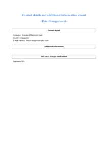 Contact	details	and	additional	information	about		 –Peter	Hoogervorst– Contact details  Company:  Standard Chartered Bank Country: Singapore  E‐mail address:  [removed] 