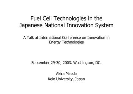 Hydrogen economy / Fuel cells / Hydrogen technologies / Energy policy / Energy conversion / Phosphoric acid fuel cell / Hydrogen vehicle / Solid oxide fuel cell / New Energy and Industrial Technology Development Organization / Technology / Energy / Sustainability