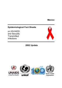 Mexico Epidemiological Fact Sheets on HIV/AIDS and Sexually Transmitted Infections