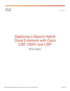 White Paper  Deploying a Secure Hybrid Cloud Extension with Cisco CSR 1000V and LISP White Paper