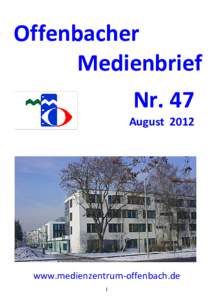 Offenbacher Medienbrief Nr. 47 Augustwww.medienzentrum-offenbach.de