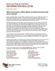 MÉTIS NATION OF ONTARIO  INFORMATION BULLETIN Friday, May 25, 2018  MNO Commission on Métis Rights and Self-Government final