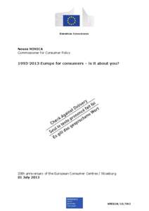 EUROPEAN COMMISSION  Neven MIMICA Commissioner for Consumer Policy[removed]Europe for consumers – is it about you?