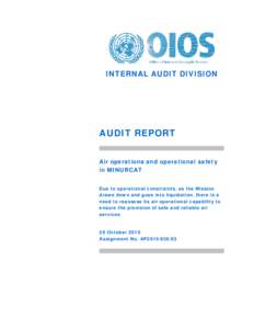 INTERNAL AUDIT DIVISION  AUDIT REPORT Air operations and operational safety in MINURCAT Due to operational constraints, as the Mission