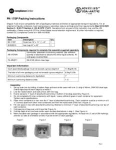 4GV/X11.9/S/** USA/+AA7742 (** DOM) PK-17SP Packing Instructions Shipper must ensure compatibility with all packaging materials and follow all appropriate transport regulations. For air