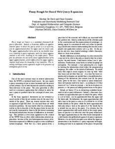 Fuzzy Rough Set Based Web Query Expansion Martine De Cock and Chris Cornelis Fuzziness and Uncertainty Modelling Research Unit Dept. of Applied Mathematics and Computer Science Ghent University, Krijgslaan 281 (S9), 9000