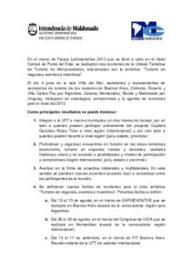 En el marco de Fiexpo Latinoamérica 2013 que se llevò a cabo en el Hotel Conrad de Punta del Este, se realizaron dos reuniones