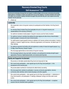 Recovery-Oriented Drug Courts Self-Assessment Tool Use this tool to think about the ways that your program is building bridges to the recovery community and providing opportunities for individuals to achieve and sustain 