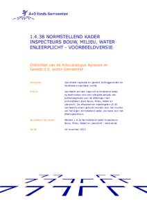 1.4.3B NORMSTELLEND KADER INSPECTEURS BOUW, MILIEU, WATER ENLEERPLICHT - VOORBEELDVERSIE Onderdeel van de Arbocatalogus Agressie en Geweld 2.0, sector Gemeenten