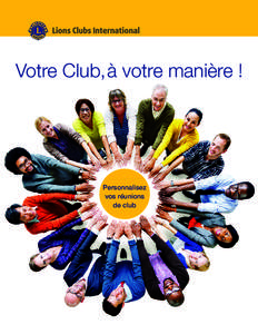 Votre Club,à votre manière !  Personnalisez vos réunions de club