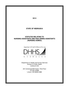 2014  STATE OF NEBRASKA STATUTES RELATING TO NURSING ASSISTANTS AND PAID DINING ASSISTANTS