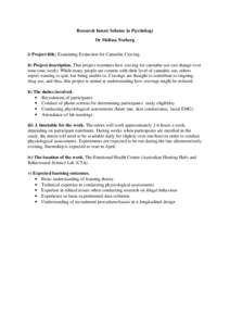 Research Intern Scheme in Psychology Dr Melissa Norberg i) Project title. Examining Extinction for Cannabis Craving ii) Project description. This project examines how craving for cannabis use can change over time (one we