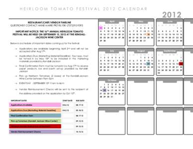 HEIRLOOM TOMATO FESTIVAL 2012 CALENDAR  RESTAURANT/CHEF/VENDOR TIMELINE QUESTIONS? CONTACT ANNE MARIE PRZYBLYSKI[removed]IMPORTANT NOTICE: THE 16TH ANNUAL HEIRLOOM TOMATO FESTIVAL WILL BE HELD ON SEPTEMBER 15, 2012