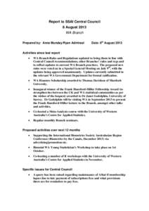 Report to SSAI Central Council 8 August 2013 WA Branch Prepared by: Anna Munday/Ryan Admiraal  Date: 6th August 2013