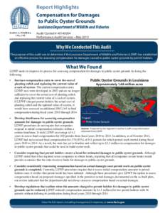 Report Highlights Compensation for Damages to Public Oyster Grounds Louisiana Department of Wildlife and Fisheries DARYL G. PURPERA, CPA, CFE