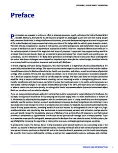 The Henry J. Kaiser Family Foundation  Preface P  olicymakers are engaged in an historic effort to stimulate economic growth and reduce the Federal budget deficit