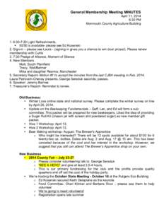 General Membership Meeting MINUTES April 11, 2014 6:30 PM Monmouth County Agriculture Building  1. 6:30-7:20 Light Refreshments.