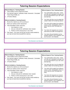 Tutoring Session Expectations What to Bring to a Tutoring Session What to Expect of Your Tutoring Session  
