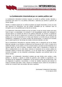 La Confederación Intersindical por un cambio político real La Confederación Intersindical considera necesario un cambio de políticas sociales, laborales y económicas para poner fin a las políticas antisociales y re