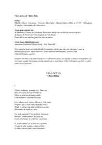 Via-Láctea, de Olavo Bilac Fonte: BILAC, Olavo. Antologia : Poesias. São Paulo : Martin Claret, 2002. p : Via-Láctea. (Coleção a obra-prima de cada autor). Texto proveniente de: A Biblioteca Virtual do Estuda