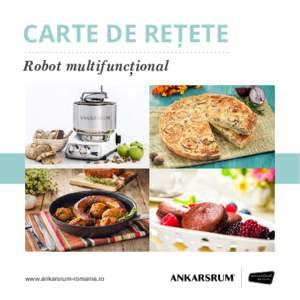 CARTE DE REȚETE Robot multifunctional , www.ankarsrum-romania.ro