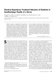 Chemical Dependency Treatment Outcomes of Residents in Anesthesiology: Results of a Survey Gregory B. Collins, MD, Mark S. McAllister, Timothy A. Gooden, MD  MD,