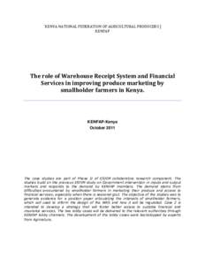 `KENYA NATIONAL FEDERATION OF AGRICULTURAL PRODUCERS ] KENFAP The role of Warehouse Receipt System and Financial Services in improving produce marketing by smallholder farmers in Kenya.