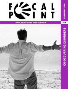 SUMMER 2014 V. 28 CO-OCCURRING DISORDERS  YOUTH, YOUNG ADULTS, & MENTAL HEALTH