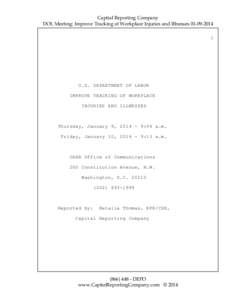 Capital Reporting Company DOL Meeting: Improve Tracking of Workplace Injuries and Illnesses[removed]U.S. DEPARTMENT OF LABOR IMPROVE TRACKING OF WORKPLACE