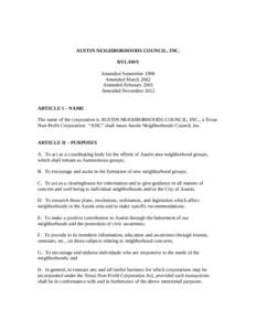 AUSTIN NEIGHBORHOODS COUNCIL, INC. BYLAWS Amended September 1999 Amended March 2002 Amended February 2005 Amended November 2012