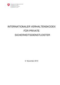 INTERNATIONALER VERHALTENSKODEX FÜR PRIVATE SICHERHEITSDIENSTLEISTER 9. November 2010