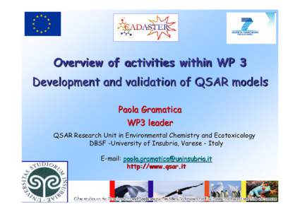 Overview of activities within WP 3 Development and validation of QSAR models Paola Gramatica WP3 leader QSAR Research Unit in Environmental Chemistry and Ecotoxicology DBSF -University of Insubria, Varese - Italy
