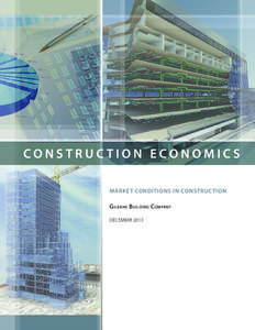 CONSTRUCTION ECONOMICS MARKET CONDITIONS IN CONSTRUCTION G ilbane B uilding C ompany DECEMBER 2013  ii