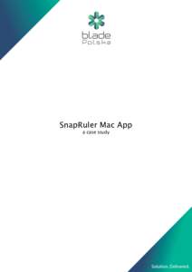 SnapRuler Mac App a case study On top of that SnapRuler needed to be extremely light and undemanding in terms of system resources, as it should run all