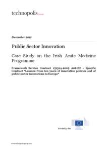 December[removed]Public Sector Innovation Case Study on the Irish Acute Medicine Programme Framework Service Contract[removed]A08-BE - Specific