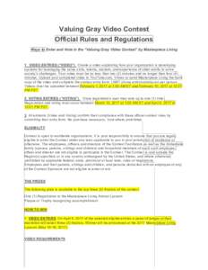 Valuing Gray Video Contest Official Rules and Regulations Ways to Enter and Vote in the “Valuing Gray Video Contest” by Masterpiece Living 1 VIDEO ENTRIES (“VIDEO”)  Create a video explaining how your organizat